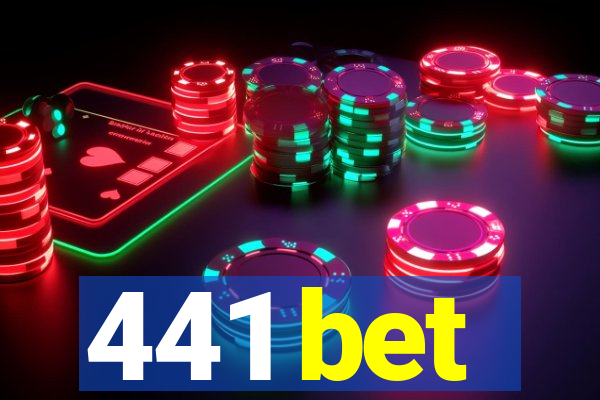 441 bet